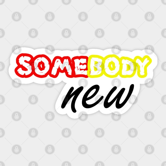 somebody new Sticker by sarahnash